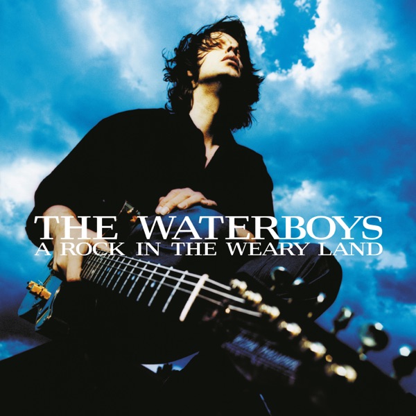 Cover of 'A Rock In The Weary Land' - The Waterboys